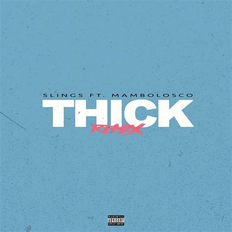 thick mambo testo|Slings – Thick (Remix) Lyrics .